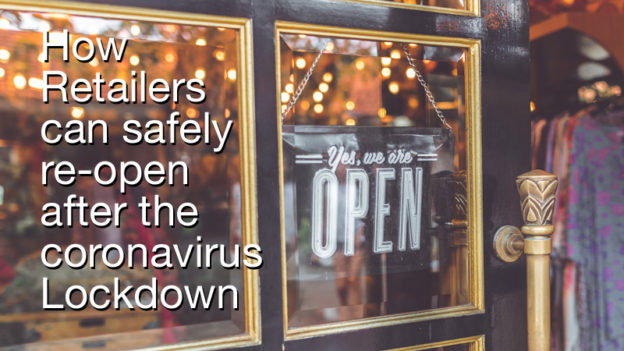 How retailers can safely re-open after Lockdown