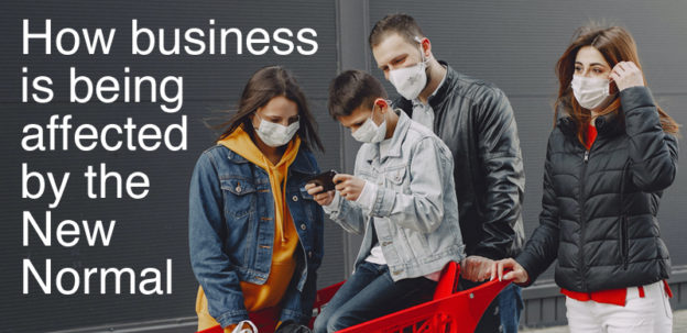 How Business is being affected by the New Normal