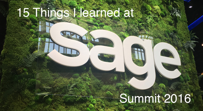 15 Things Learned Sage Summit 2016