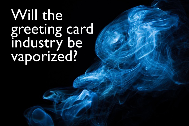 Greeting Cards Vaporised